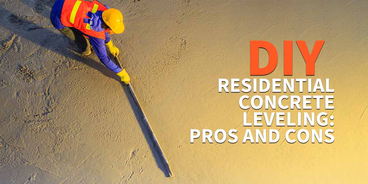 DIY Residential Concrete Leveling- Pros and Cons