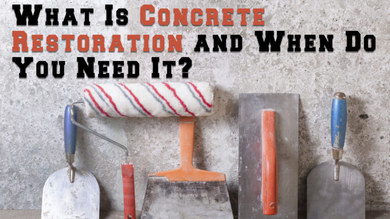What Is Concrete Restoration and When Do You Need It?